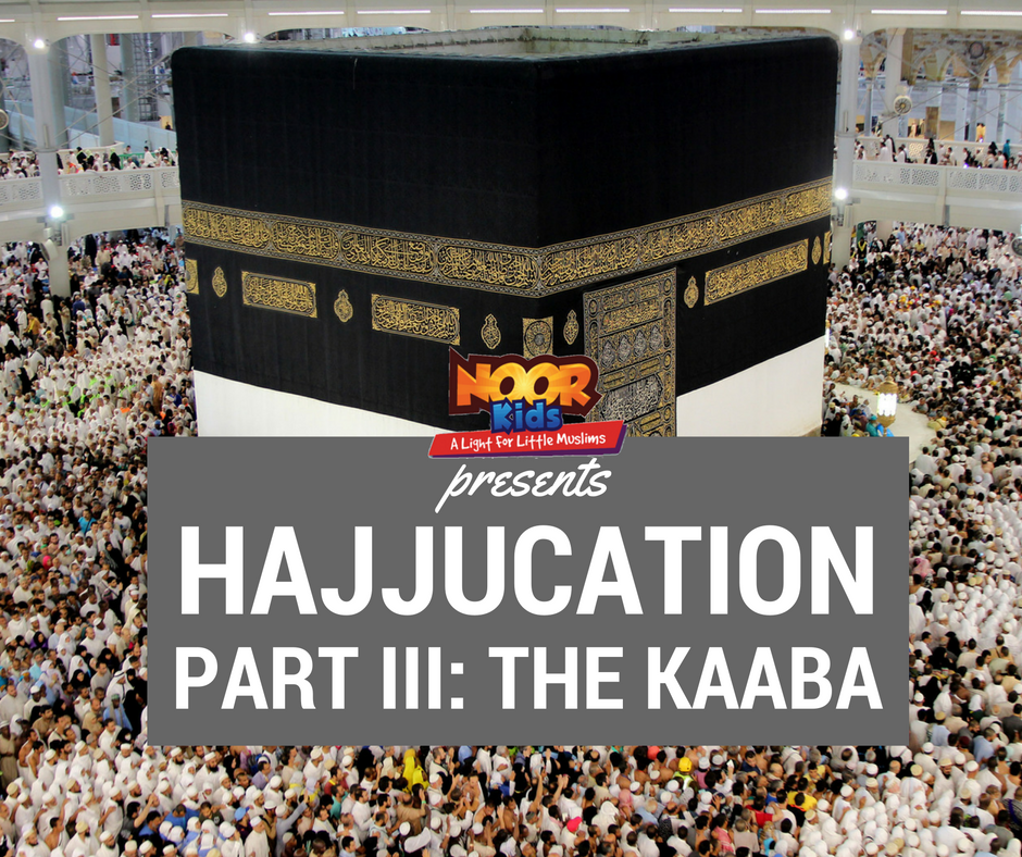 Hajjucation Part III: The Ultimate Father-Son Activity - Building the Kaaba