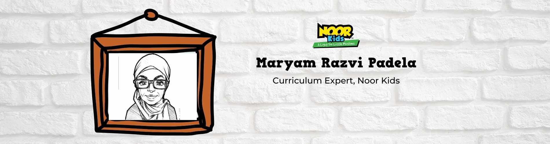 Maryam Razvi Padela, Curriculum Expert at Noor Kids