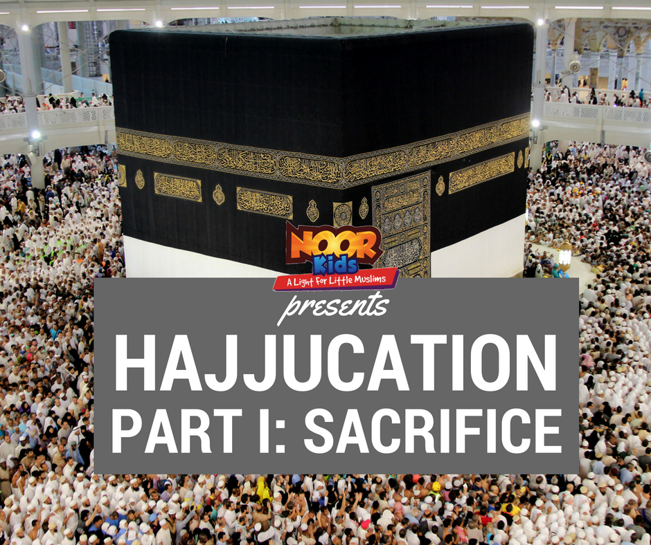 Hajjucation Part I: Sacrifice