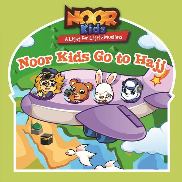 02. Noor Kids Go To Hajj